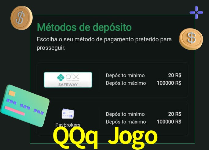 O cassino QQq Jogo oferece uma grande variedade de métodos de pagamento